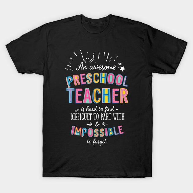 An awesome Preschool Teacher Gift Idea - Impossible to Forget Quote T-Shirt by BetterManufaktur